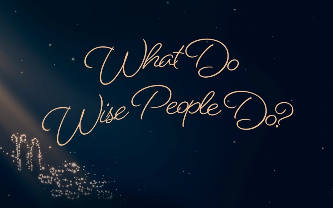 “What Do Wise People Do?” | Dr. Derek Westmoreland