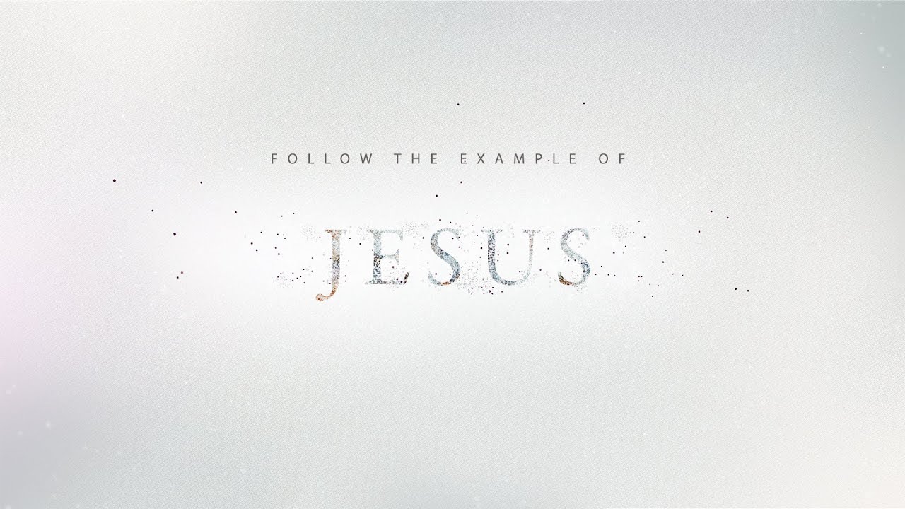“Follow the Example of Jesus” | Dr. Derek Westmoreland