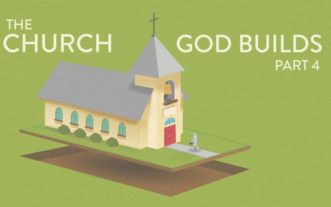 “The Church God Builds” | Dr. Derek Westmoreland