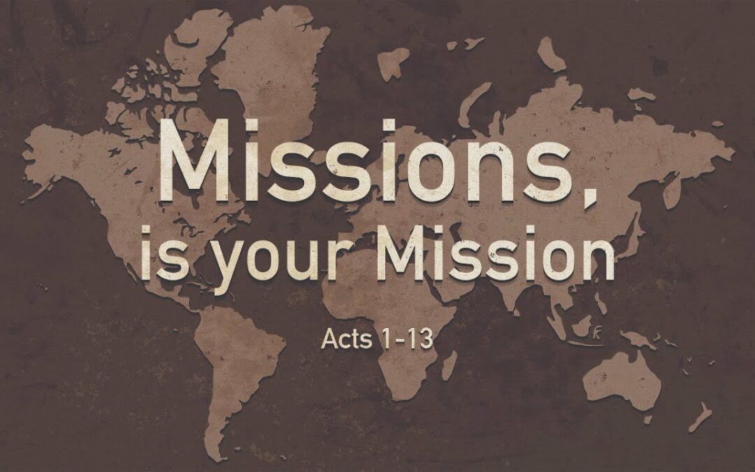 “Missions, is your Mission” | Dr. Derek Westmorland