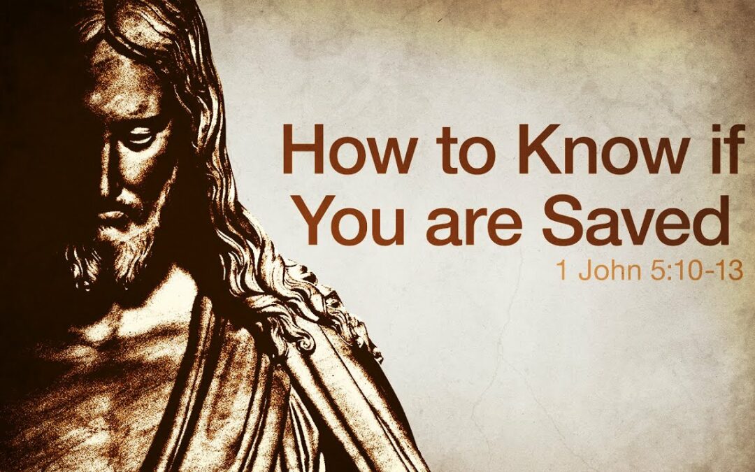 “How to Know if You are Saved” | Dr. Derek Westmoreland