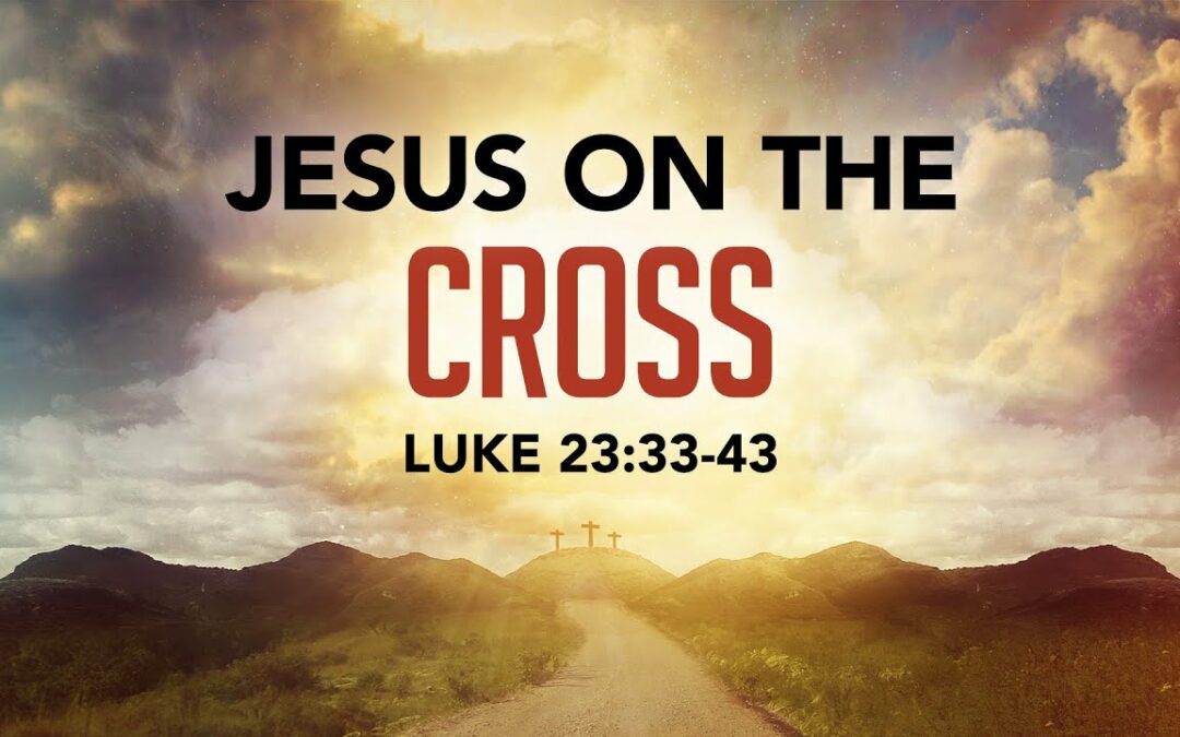 “Jesus on the Cross” | Dr. Derek Westmoreland