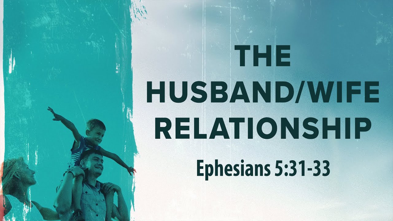 “The Husband/Wife Relationship” | Dr. Derek Westmoreland