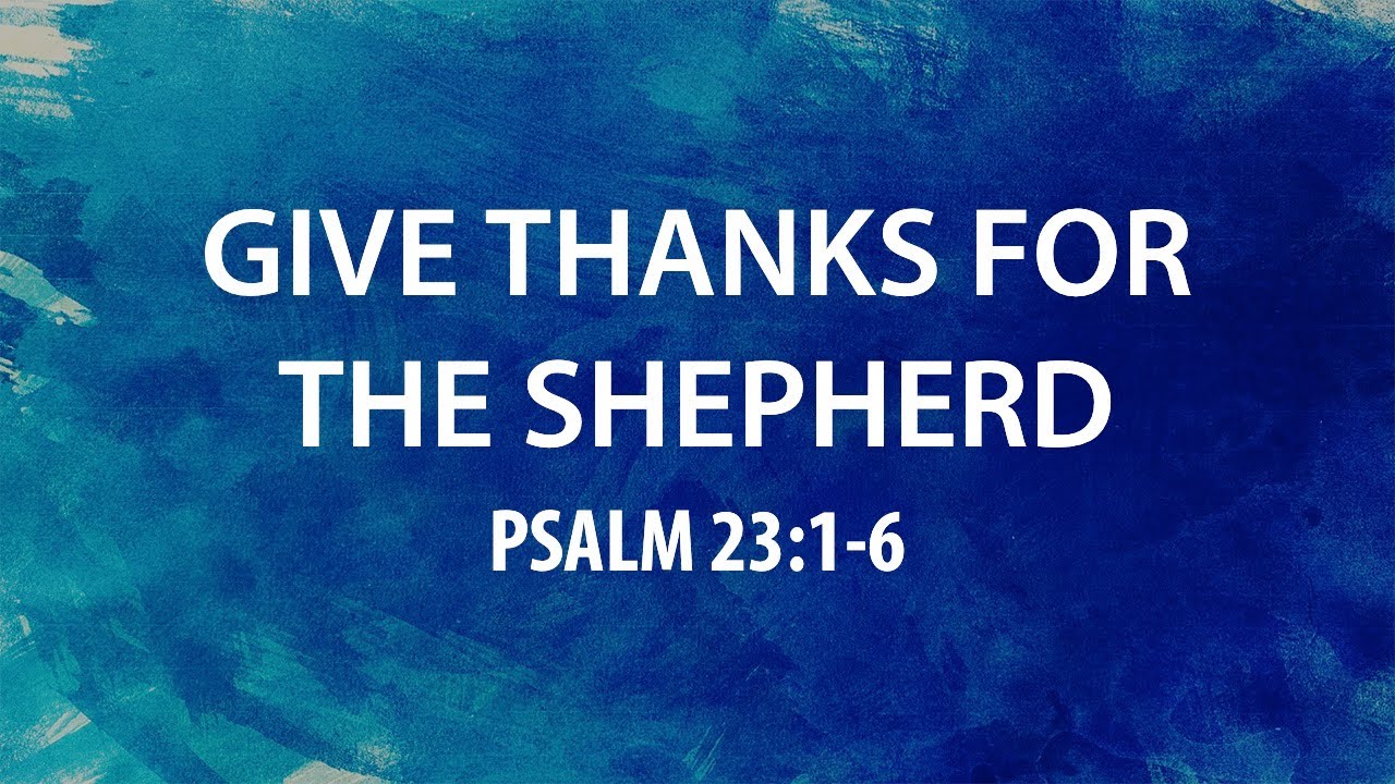 “Give Thanks for the Shepherd” | Dr. Derek Westmoreland