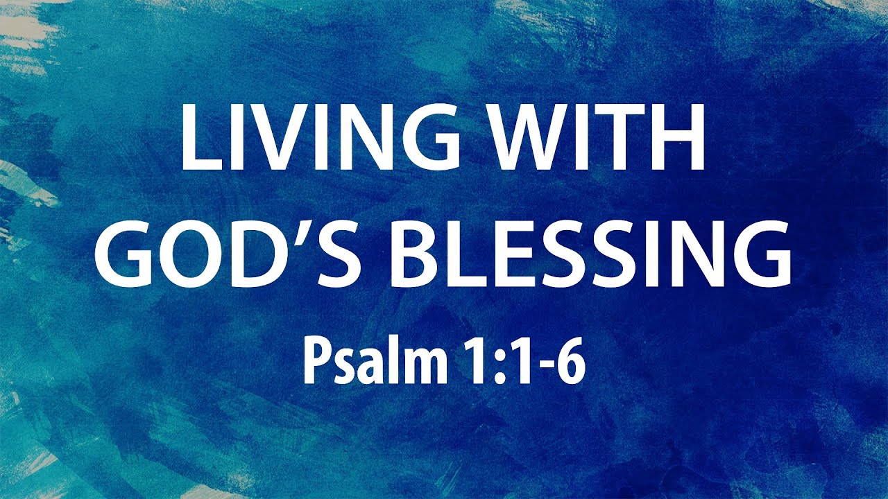 “Living with God’s Blessing” | Dr. Derek Westmoreland