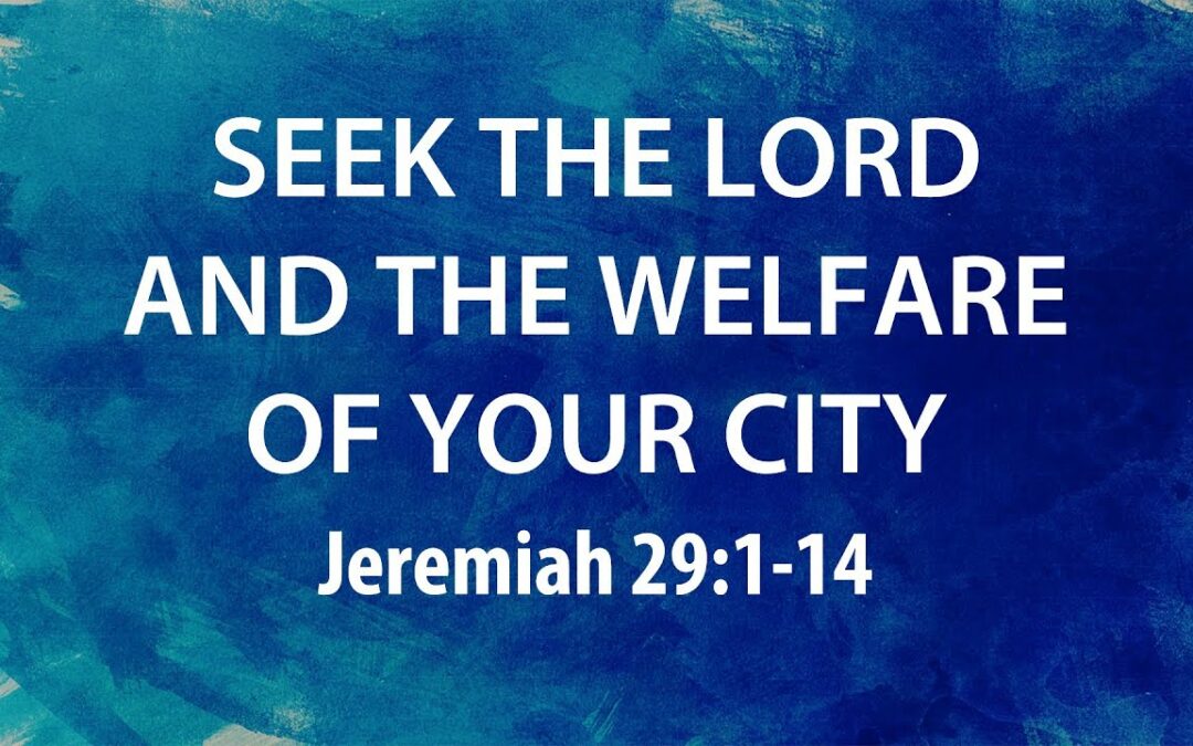 “Seek the Lord and the Welfare of Your City” | Dr. Derek Westmoreland