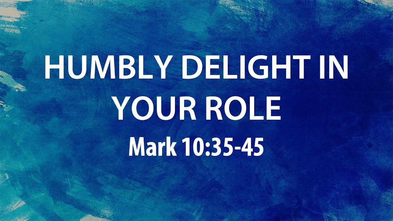 “Humbly Delight in Your Role” | Dr. Derek Westmoreland