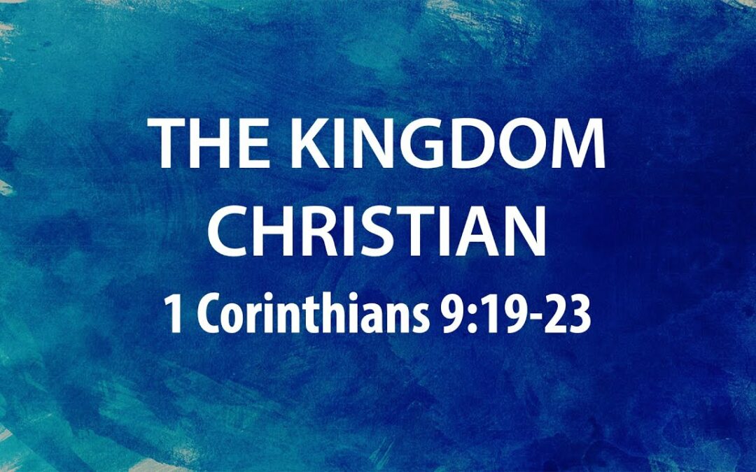“The Kingdom Christian” | Dr. Derek Westmoreland