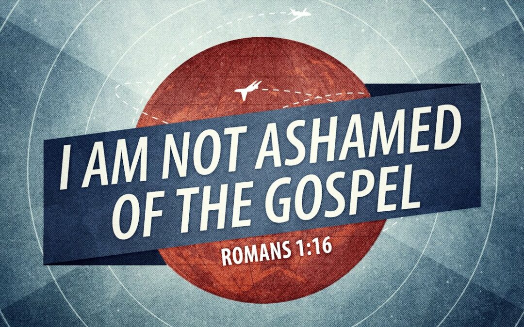 “I Am Not Ashamed of the Gospel” | Dr. Derek Westmoreland
