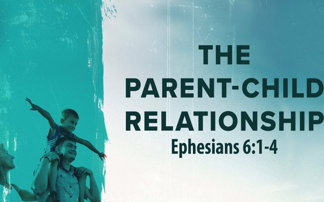 “The Parent-Child Relationship” | Dr. Derek Westmoreland