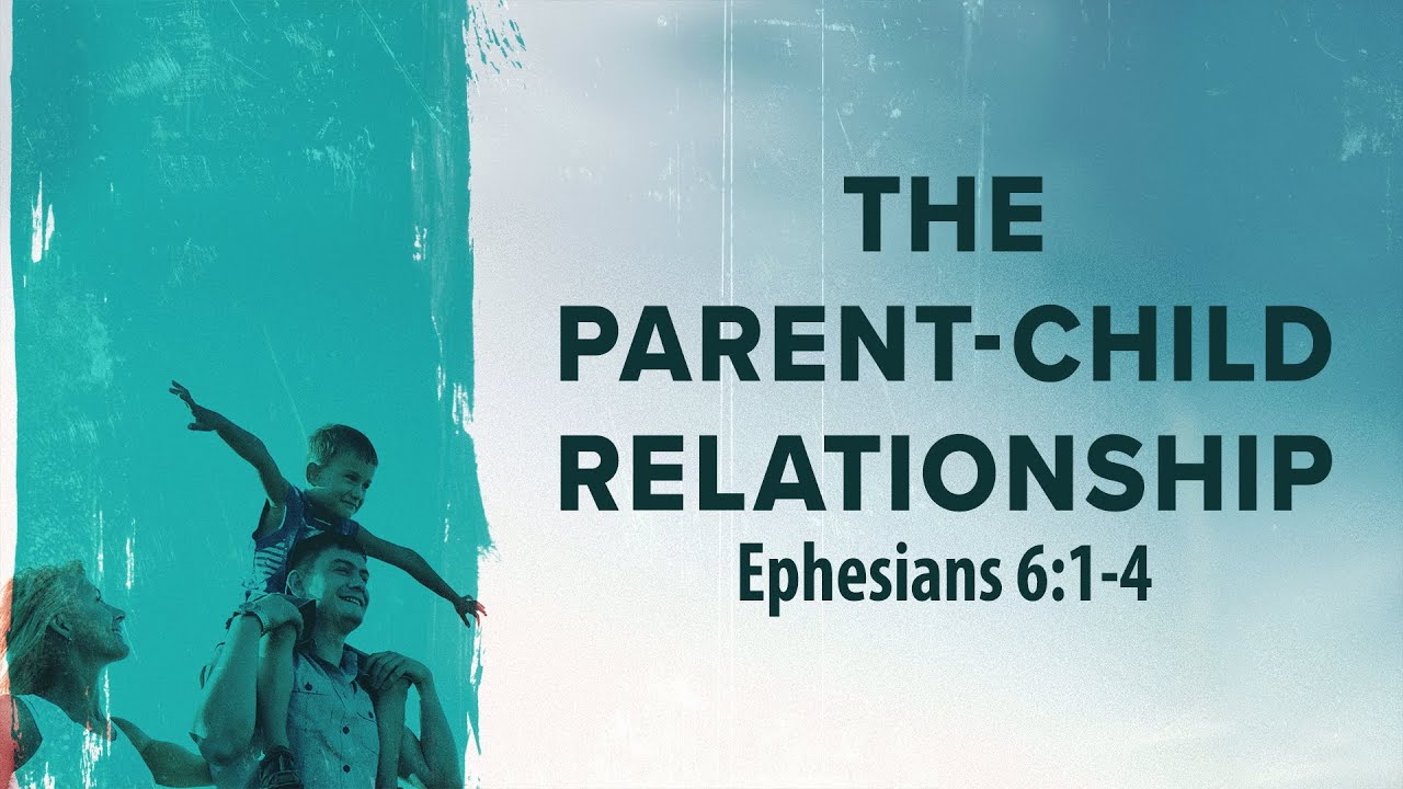 “The Parent-Child Relationship” | Dr. Derek Westmoreland