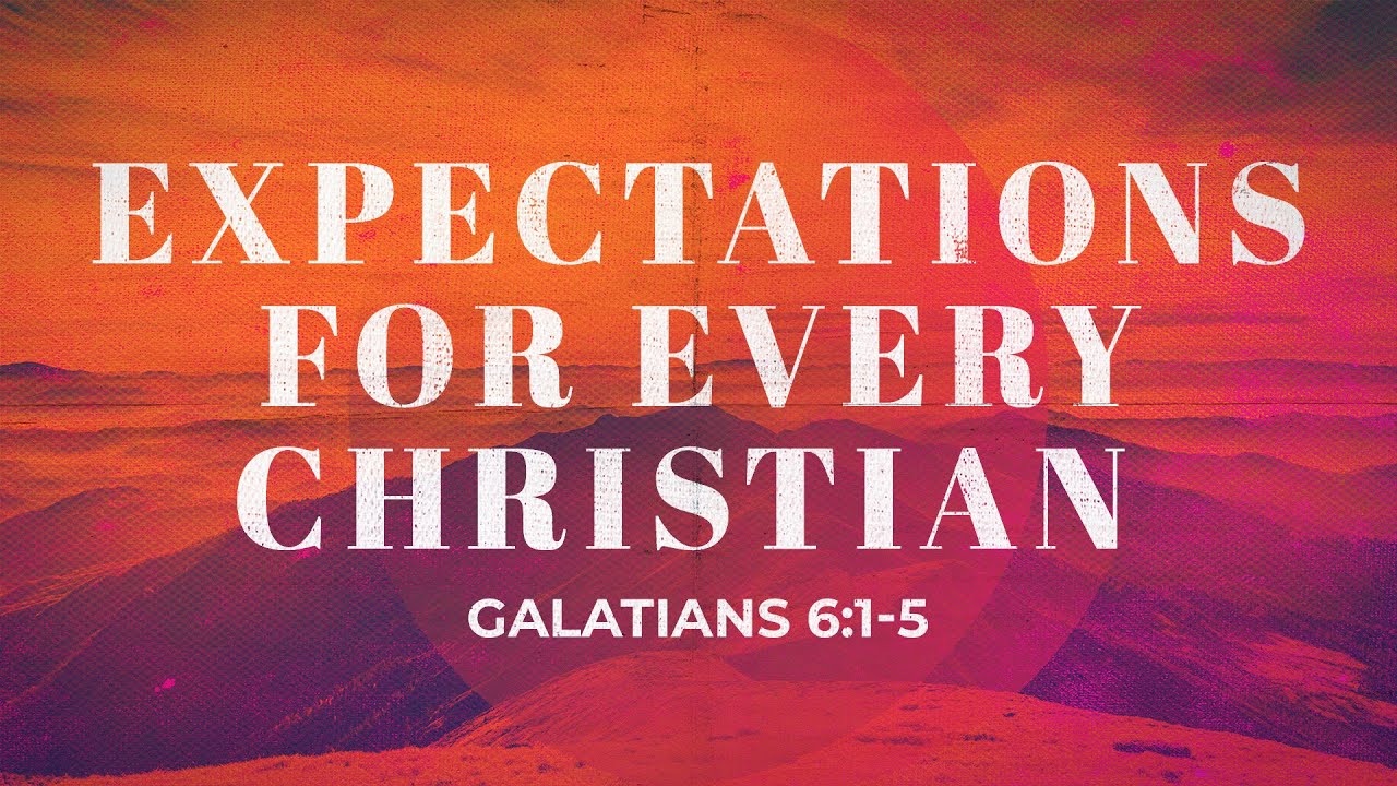 “Expectations for Every Christian” | Dr. Derek Westmoreland