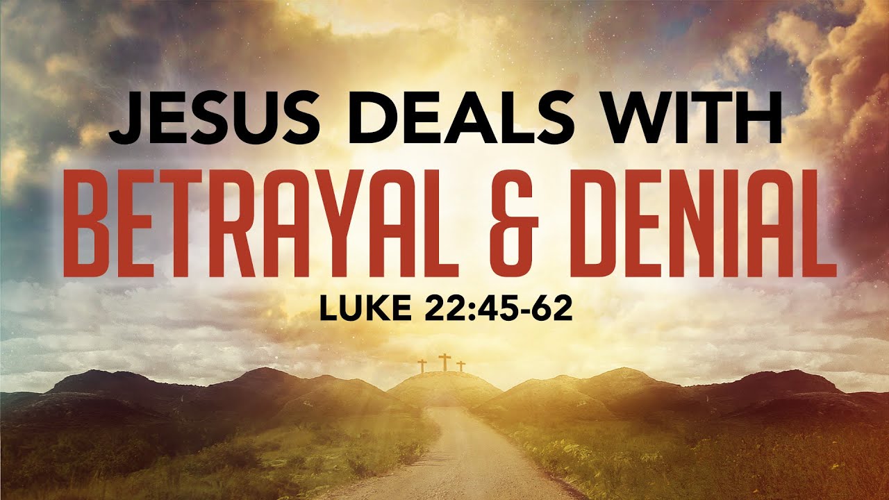 “Jesus Deals with Betrayal & Denial” | Dr. Derek Westmoreland