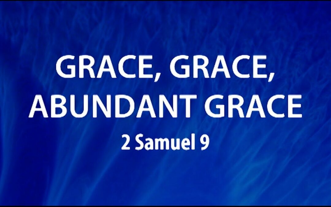 “Grace, Grace, Abundant Grace” | Dr. Derek Westmoreland