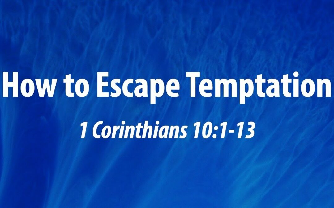 “How to Escape Temptation” | Dr. Michael Spradlin