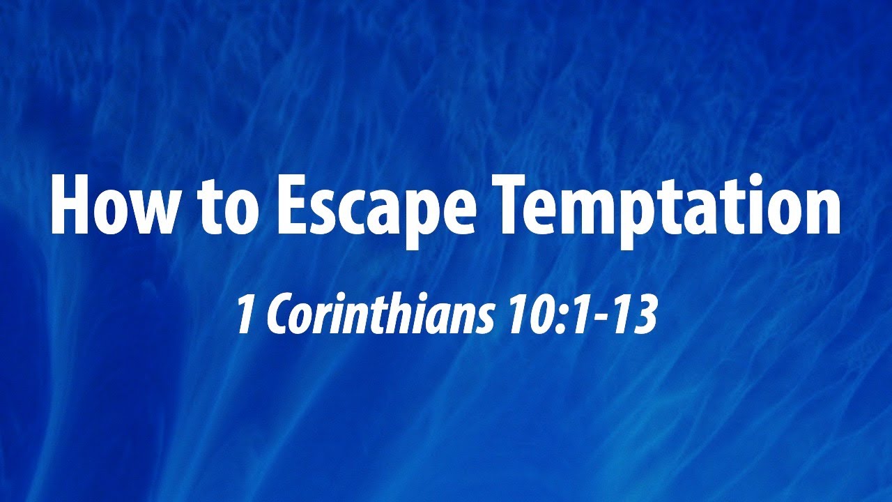 “How to Escape Temptation” | Dr. Michael Spradlin