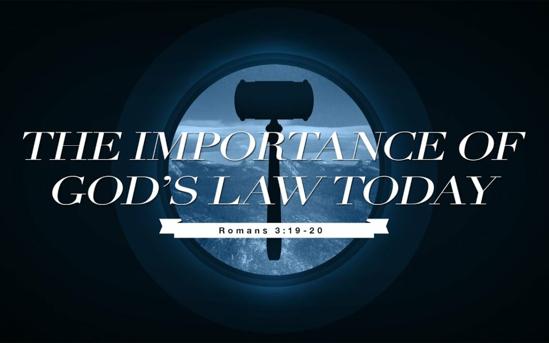 “The Importance of God’s Law Today” | Dr. Derek Westmoreland