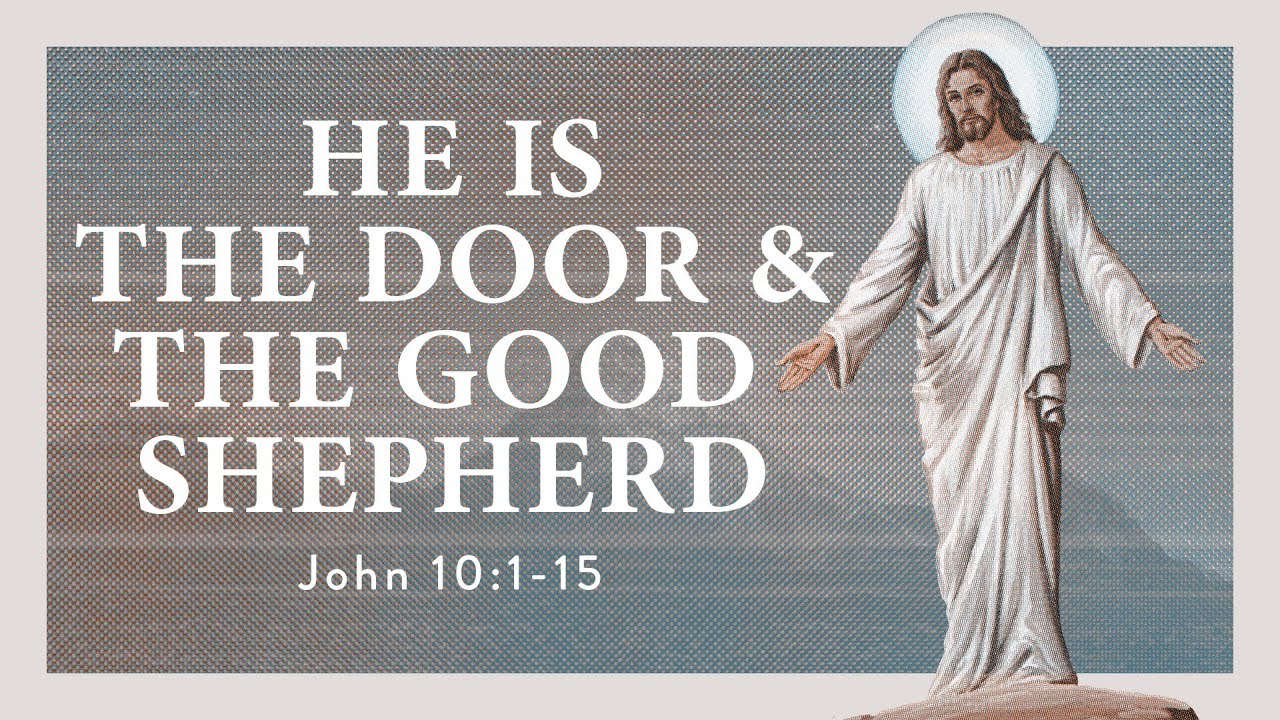 “He is the Door and the Good Shepherd” | Dr. Derek Westmoreland
