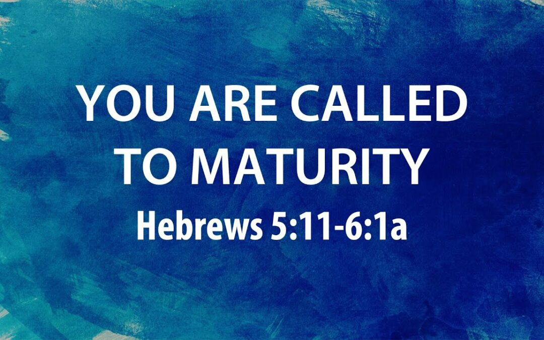 “You Are Called To Maturity” | Dr. Derek Westmoreland