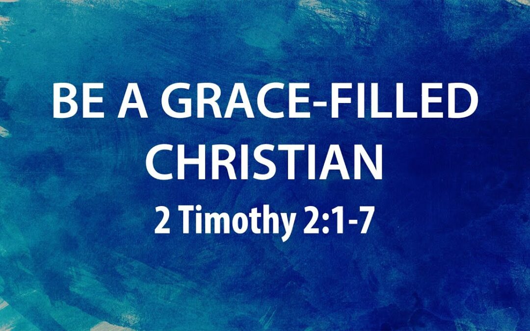 “Be a Grace-Filled Christian” | Dr. Derek Westmoreland