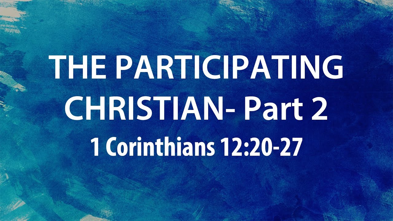 “The Participating Christians- Part 2” | Dr. Derek Westmoreland