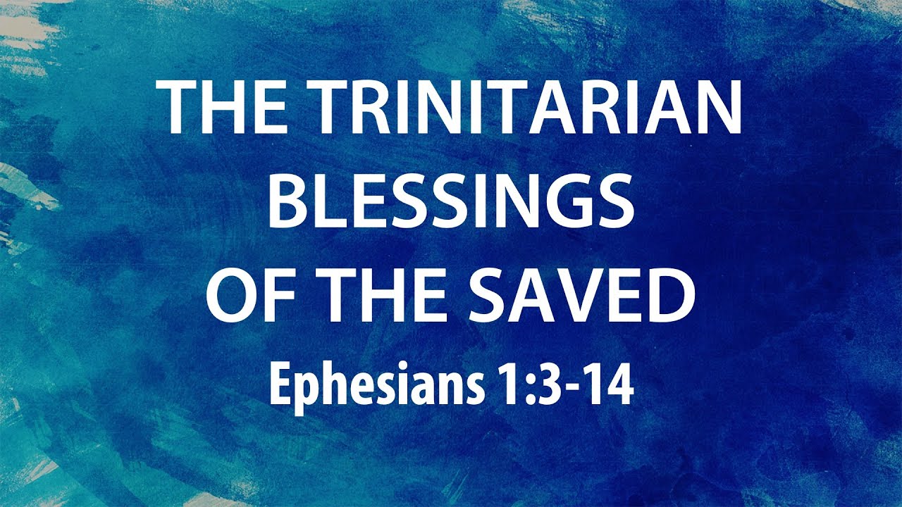 “The Trinitarian Blessings Of The Saved” | Dr. Derek Westmoreland
