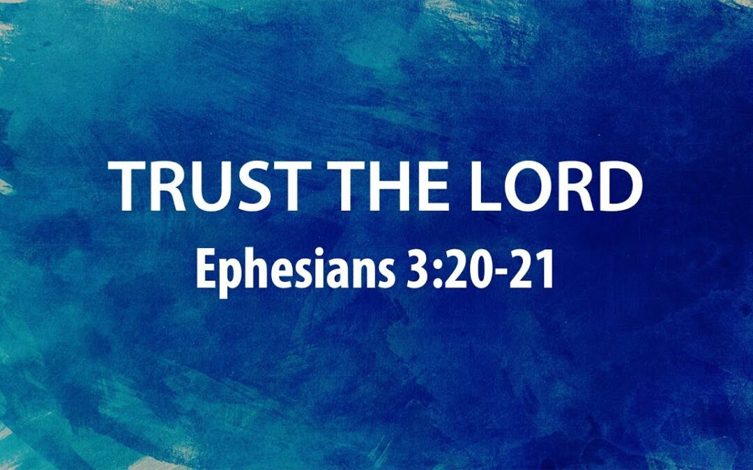 “Trust The Lord” | Dr. Derek Westmoreland