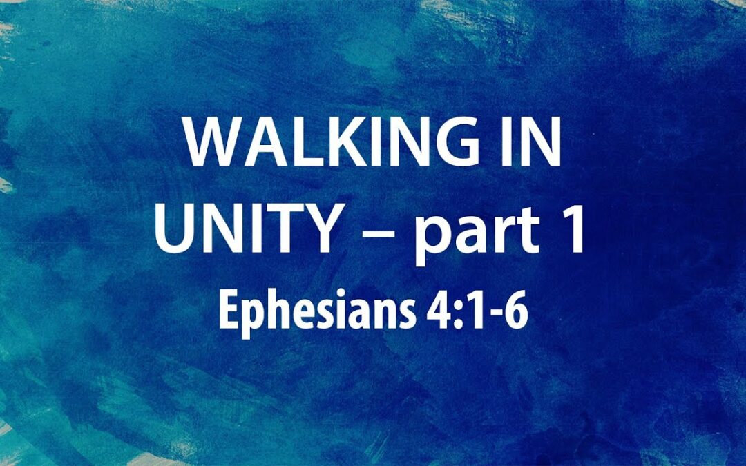 “Walking in Unity- part 1” | Dr. Derek Westmoreland