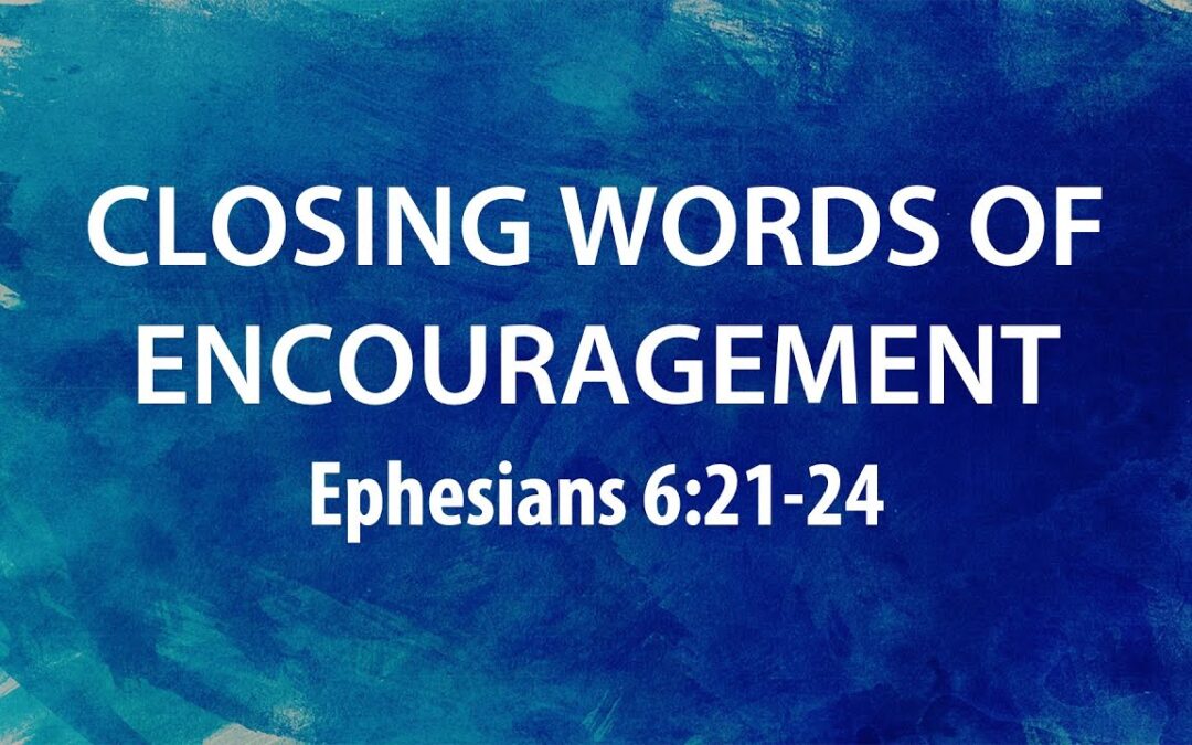 “Closing Words of Encouragement” | Dr. Derek Westmoreland