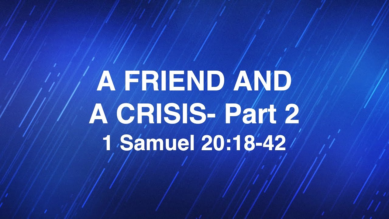 October 30, 2024 | “A Friend And A Crisis- Part 2” | Dr. Derek Westmoreland