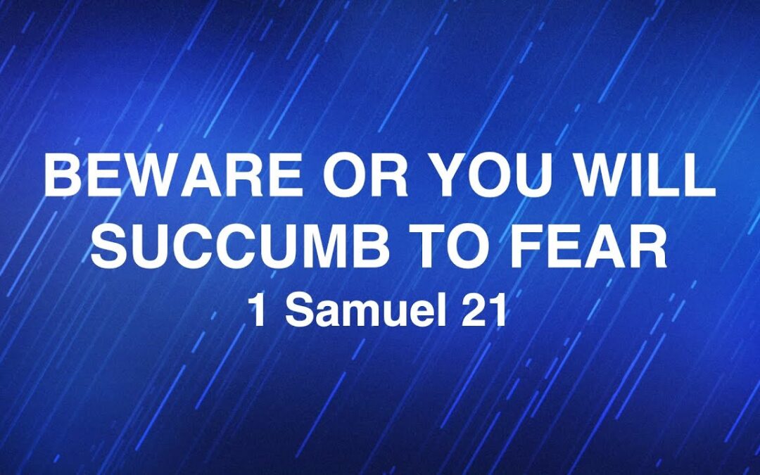 November 6, 2024 | “Beware Or You Will Succumb To Fear” | Dr. Derek Westmoreland