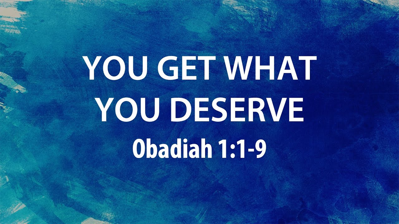 “You Get What You Deserve” | Dr. Derek Westmoreland