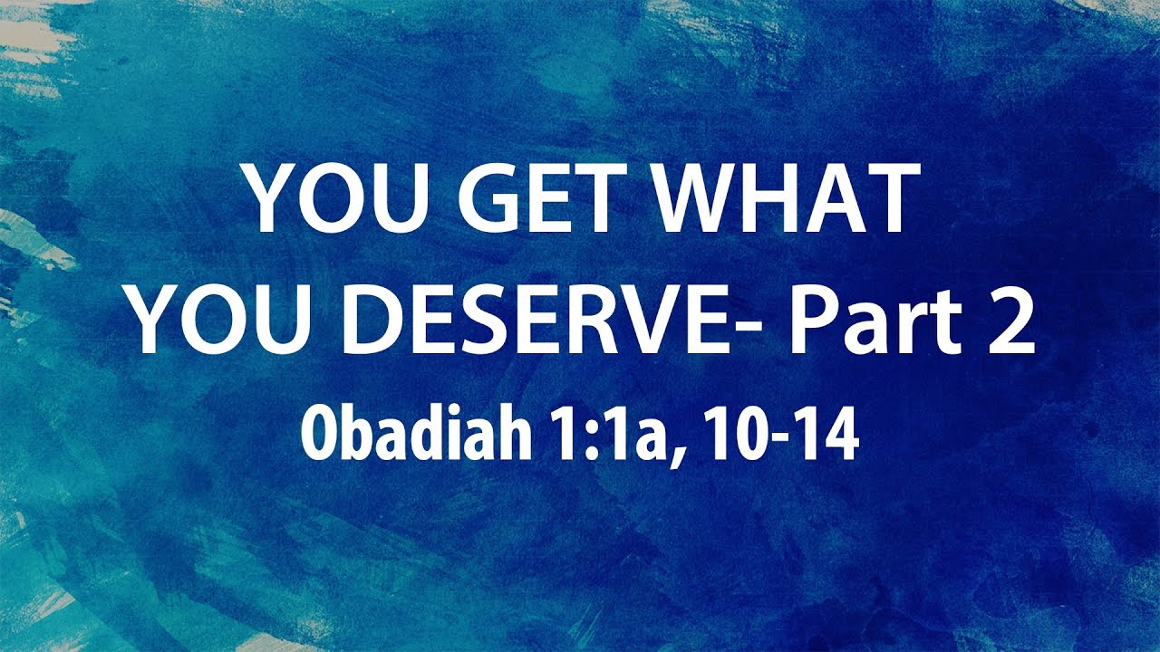 “You get What You Deserve- Part 2” | Dr. Derek Westmoreland