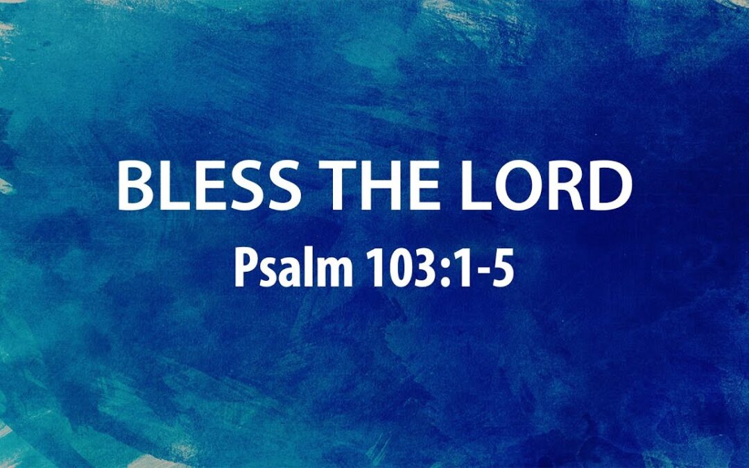 “Bless the Lord” | Dr. Derek Westmoreland