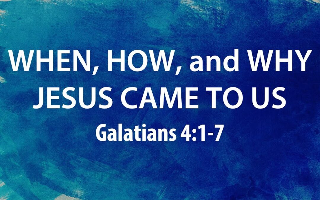 “When, How, and Why Jesus Came To Us” | Dr. Derek Westmoreland