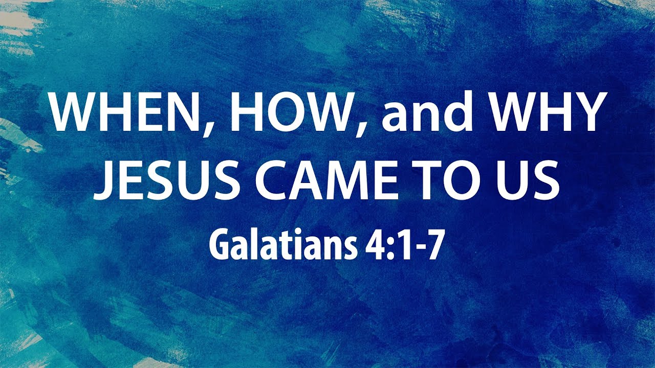 “When, How, and Why Jesus Came To Us” | Dr. Derek Westmoreland