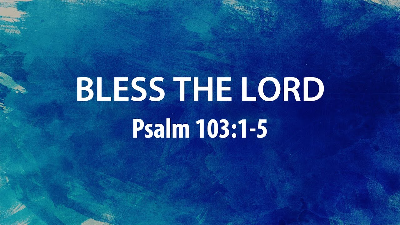 “Bless the Lord” | Dr. Derek Westmoreland