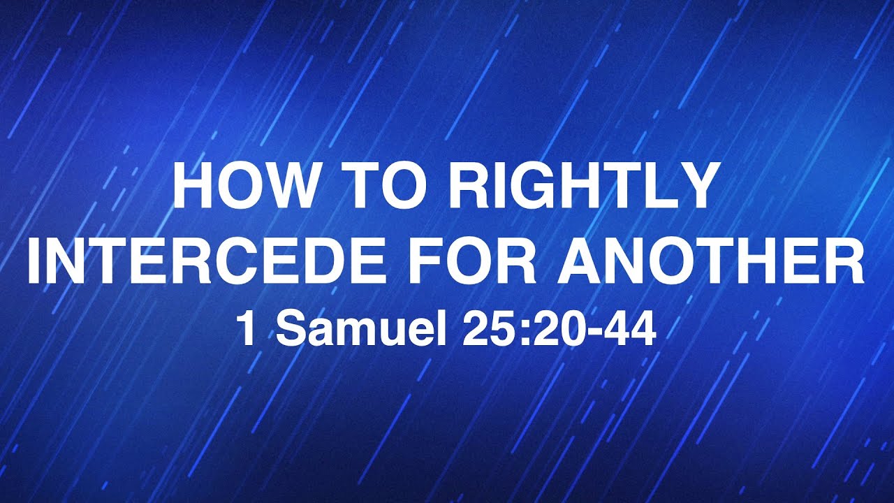 January 29, 2025 | “How To Rightly Intercede For Another” | Dr. Derek Westmoreland