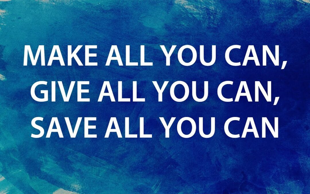 “Make All You Can, Give All You Can, Save All You Can” | Dr. Derek Westmoreland