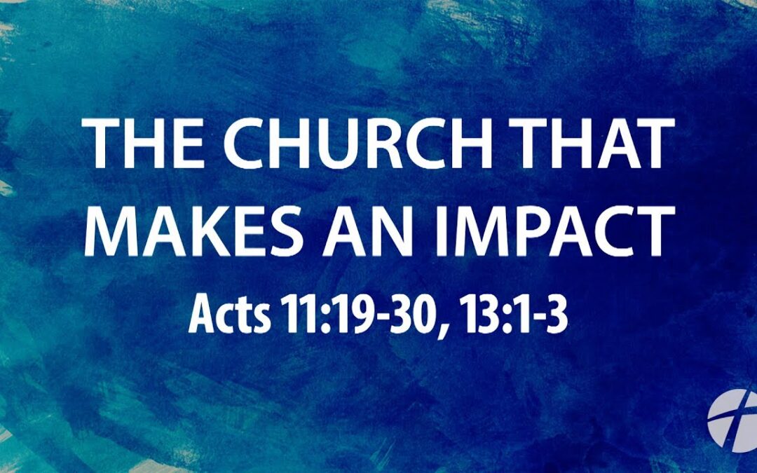 “The Church That Makes An Impact” | Dr. Jeff Iorg